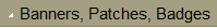 Banners, Patches, Badges